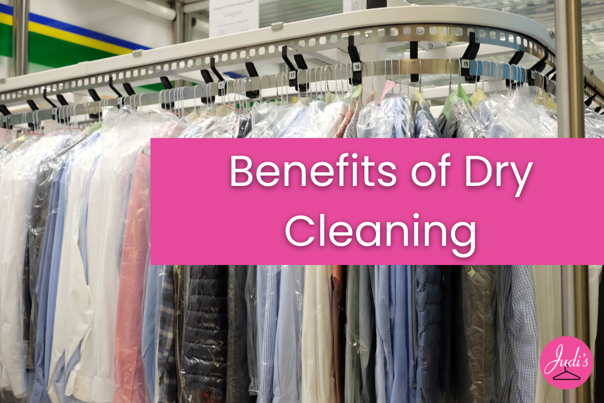 Benefits of Dry Cleaning - Judi's Cleaners - Sacramento Dry Cleaning